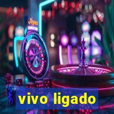 vivo ligado